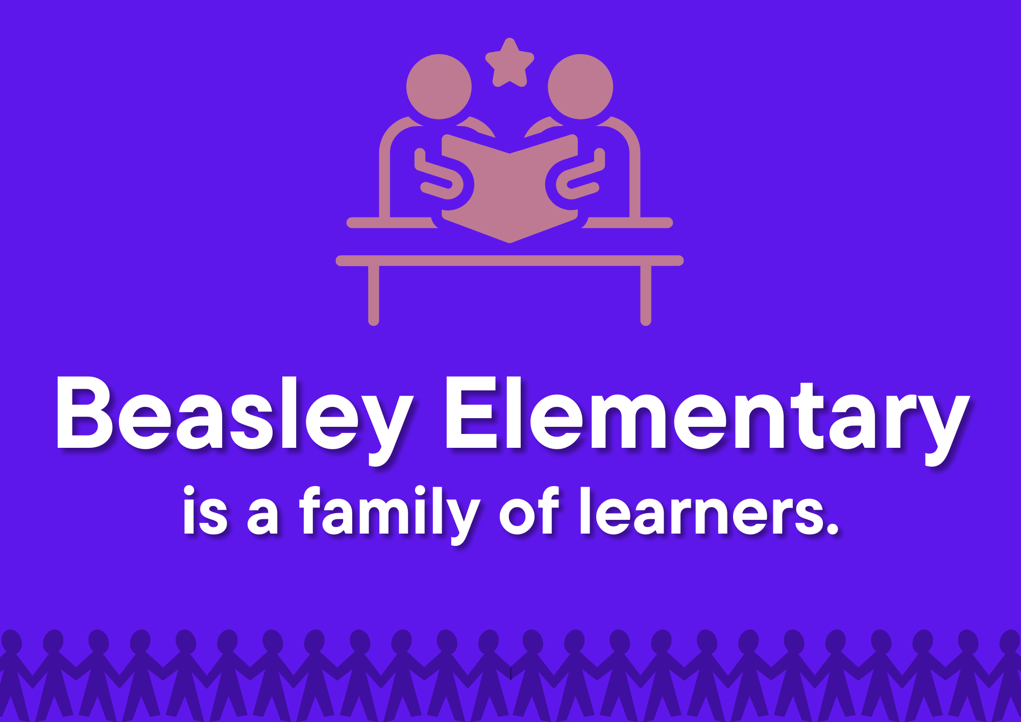 Beasley Elementary is a family of learners.